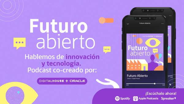 Llega #FuturoAbierto, un podcast con 6 episodios sobre el impacto de la tecnología en nuestras vidas